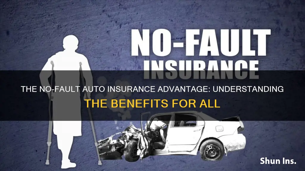 how does anyone benefit from no fault auto insurance