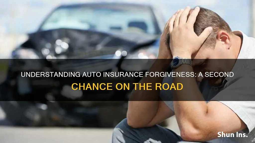 how does auto insurance forgiveness work