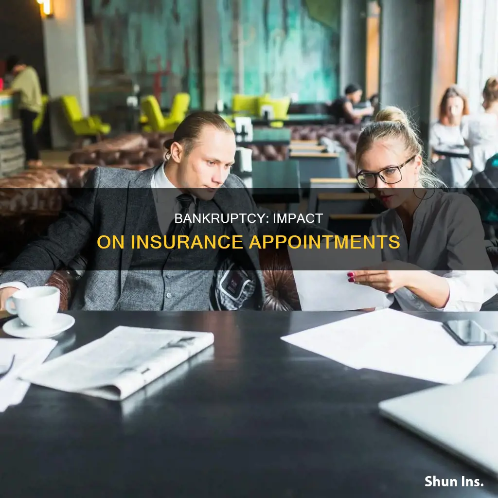 how does bankruptcy affect insurance appointment