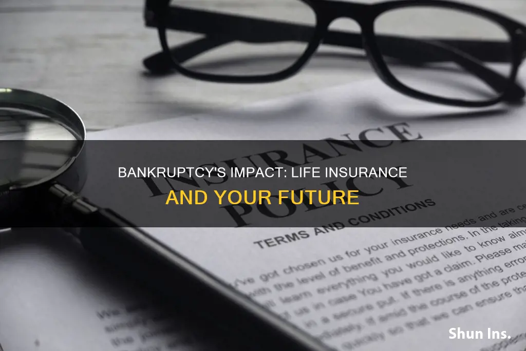 how does bankruptcy affects your life insurance