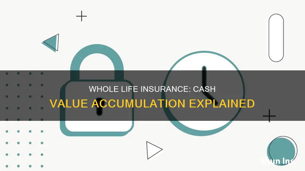 how does cash value accumulate on whole life insurance