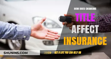 Title Changes: Impact on Insurance and Your Coverage