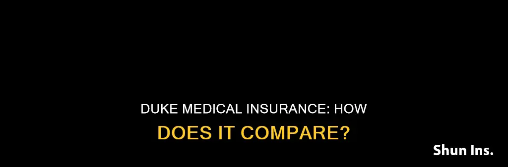 how does duke medical insurance compare to other insurance plans