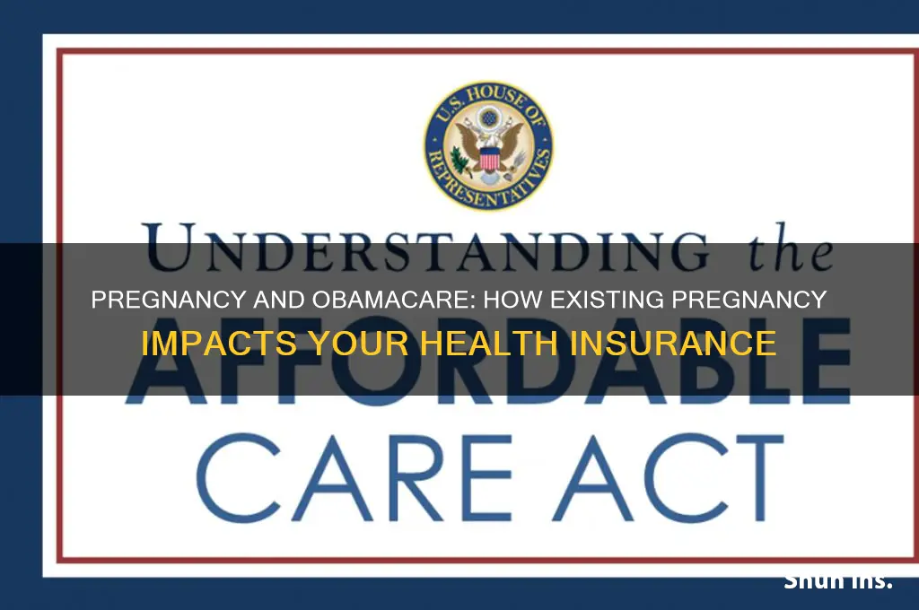 how does existing pregnancy effect my obamacare health insurance