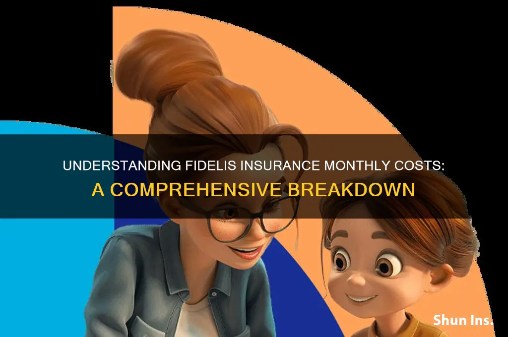 how does fidelis insurance coast per month