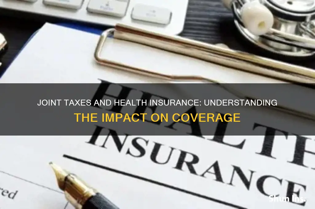 how does filing joint taxes affect health insurance