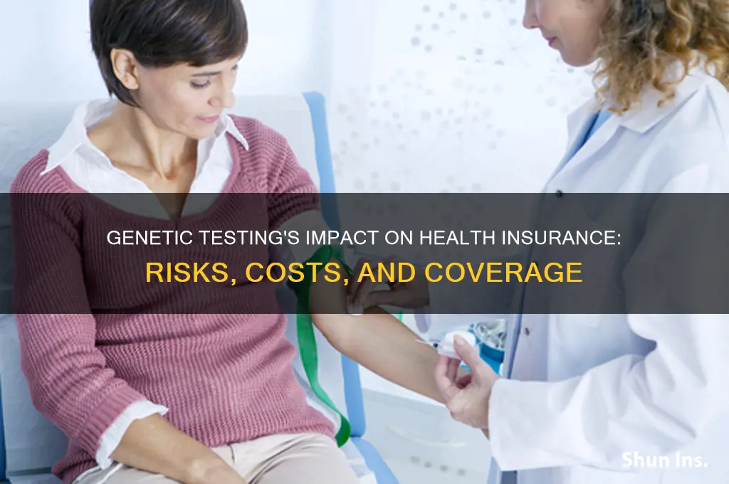 how does genetic testing affect health insurance