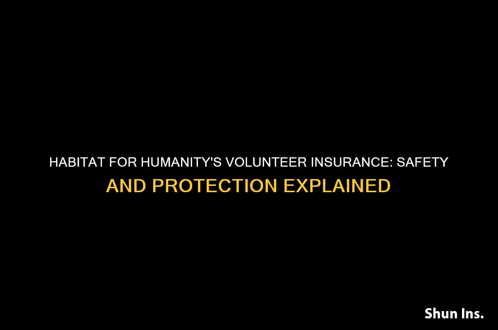 how does habitat for humanity insure volunteers