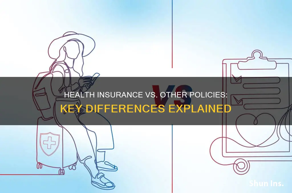 how does health insurance differ from other kinds of insurance