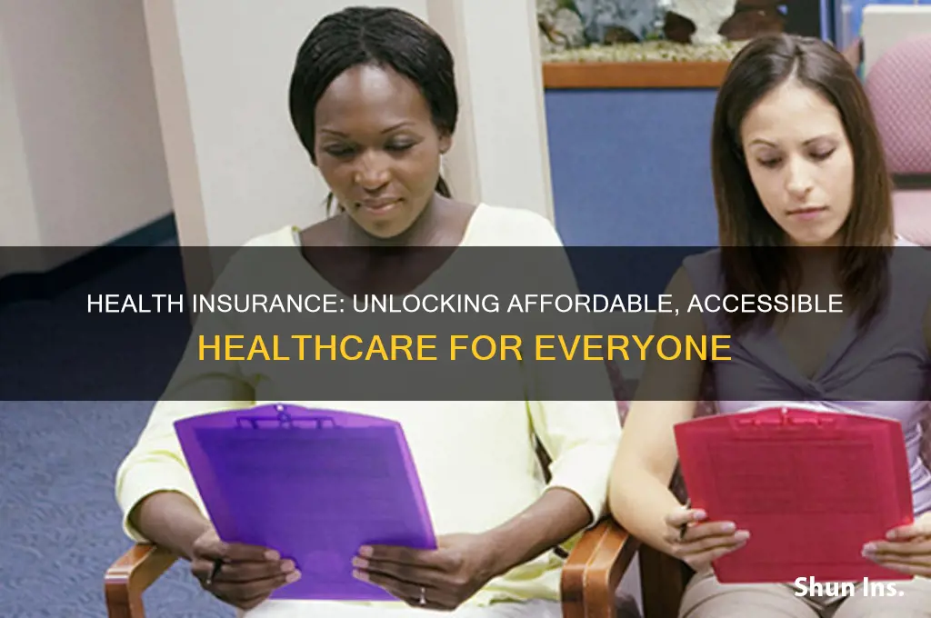 how does health insurance make healthcare more accessible