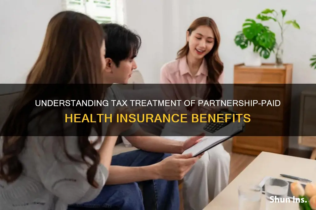 how does health insurance paid by by opartnership is treated
