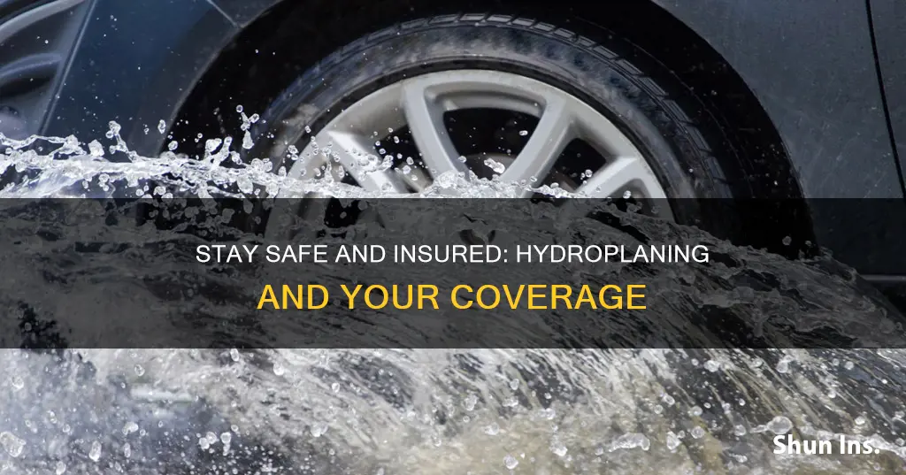 how does hydroplaning affect insurance