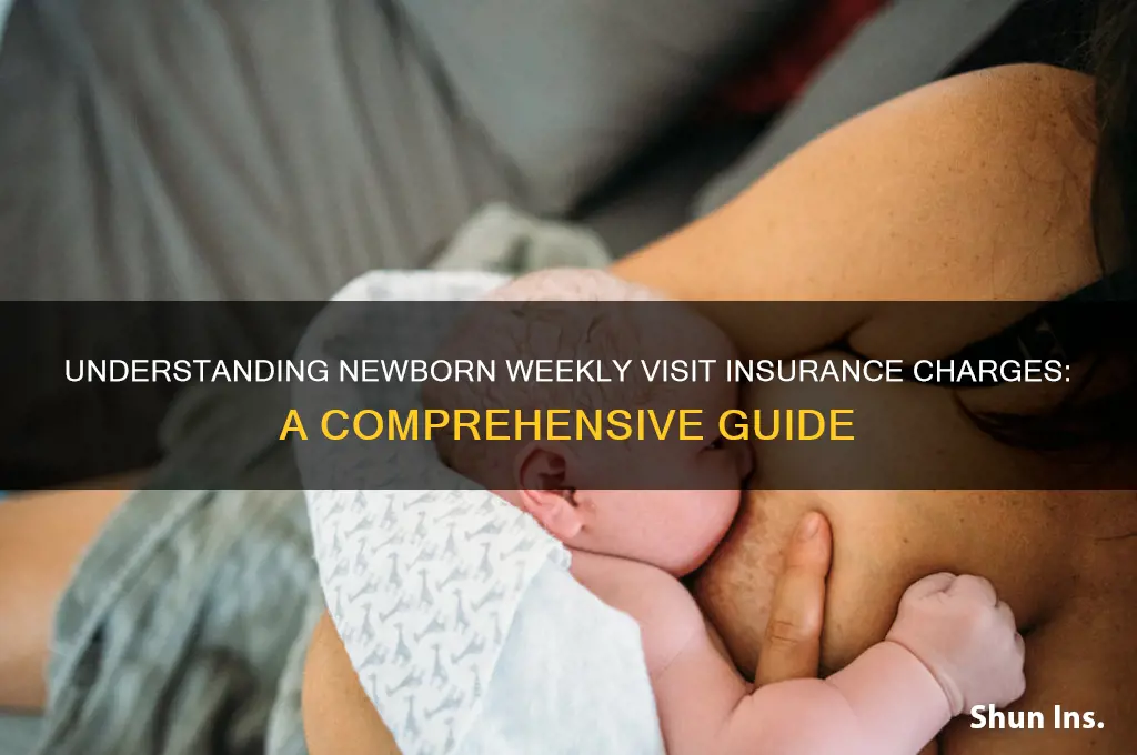 how does insurance charge newborn weekly visits