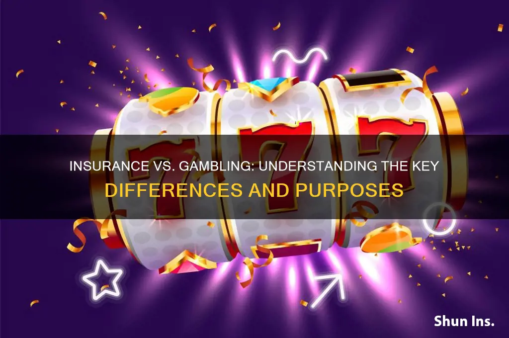 how does insurance differ from gambling