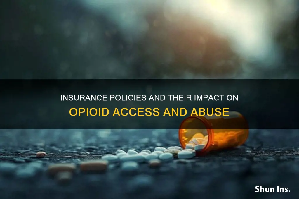 how does insurance effect opoid