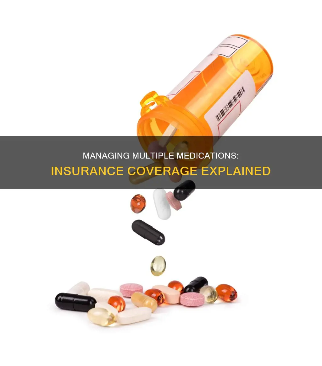 how does insurance handle more than one medication