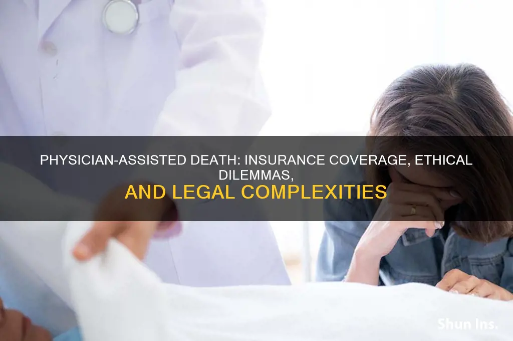 how does insurance handle physician assisted death