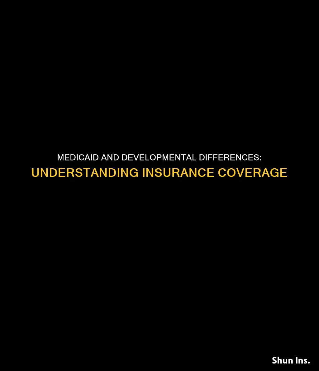 how does insurance medicaid cover developmental differences