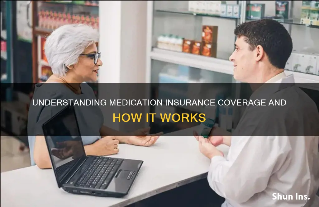 how does insurance work with medications