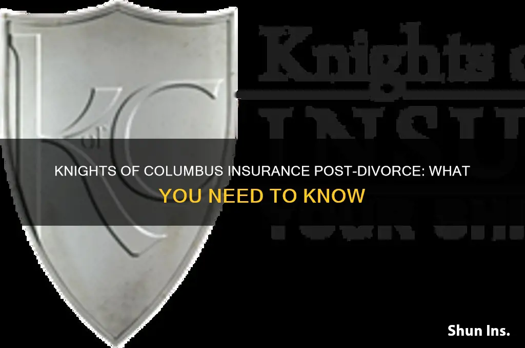 how does knights of columbus handle insurance after divorce