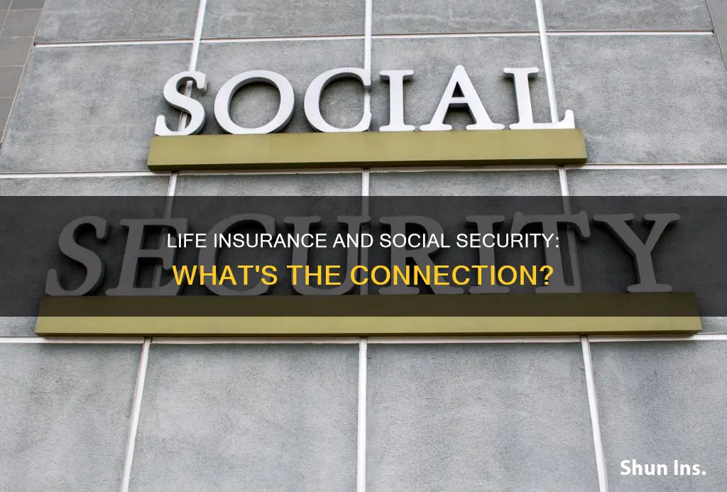 how does life insurance affect social security benefits