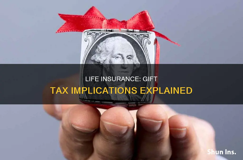 how does life insurance impact gift tax