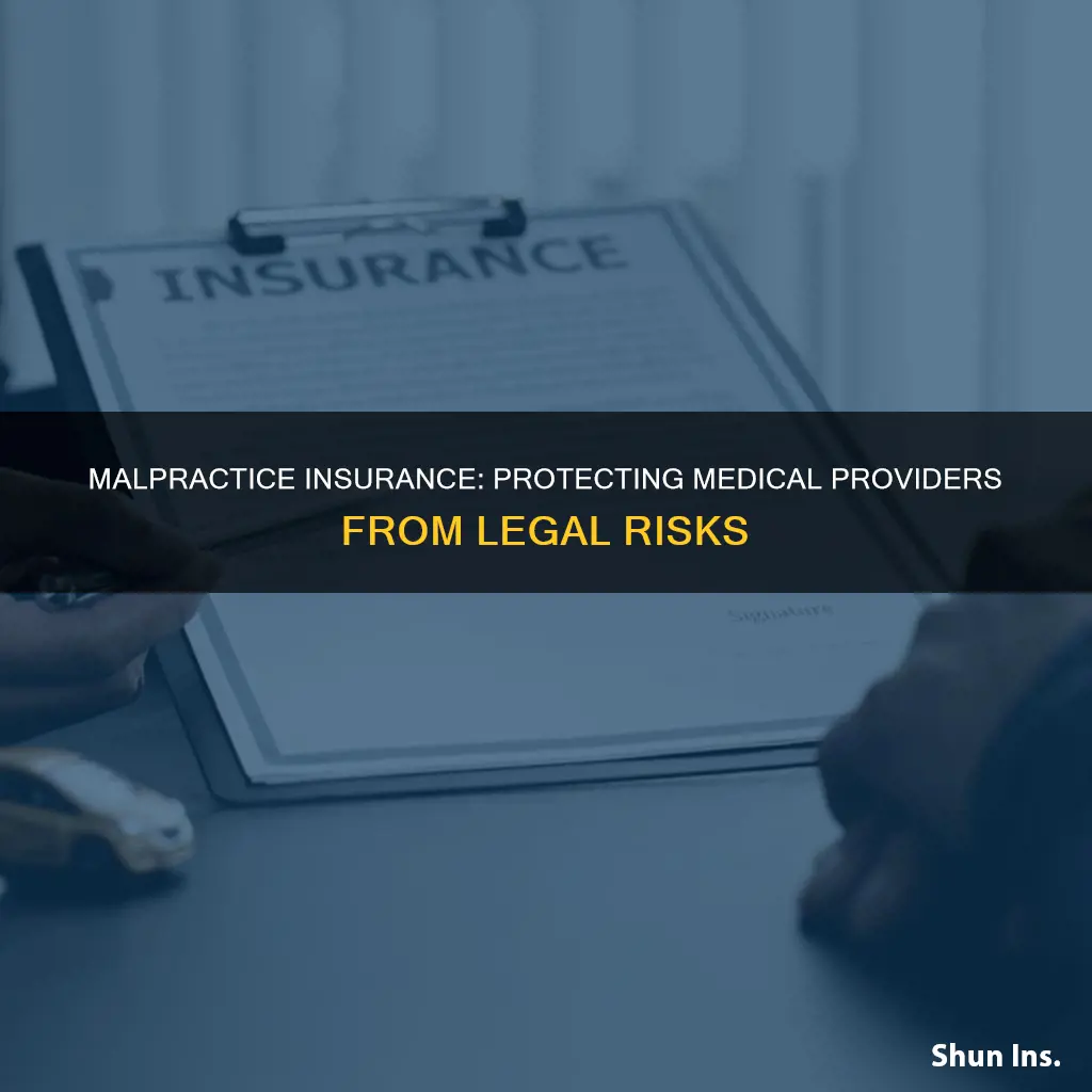 how does malpractice insurance protect the medical provider