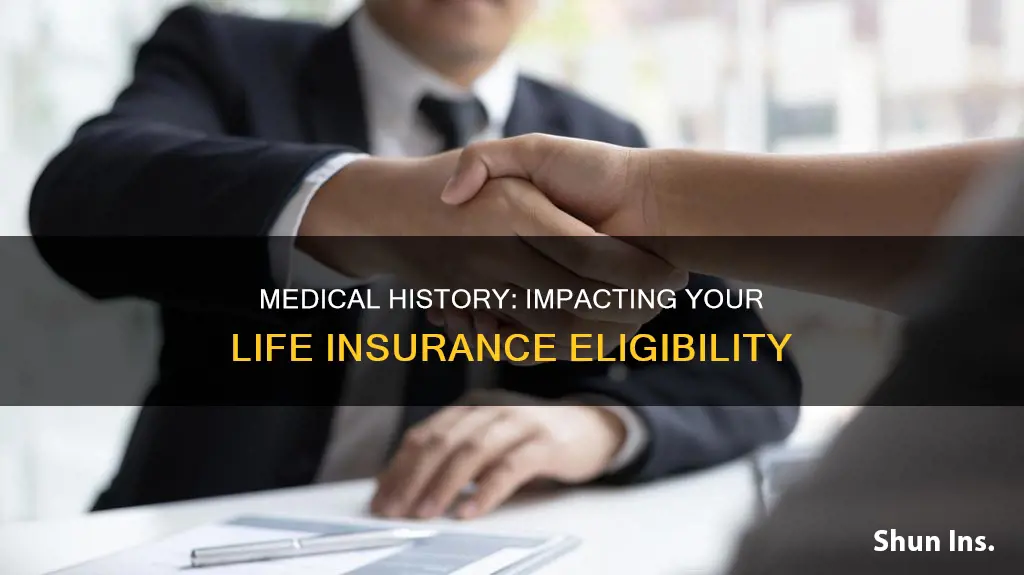 how does medical history affect life insurance