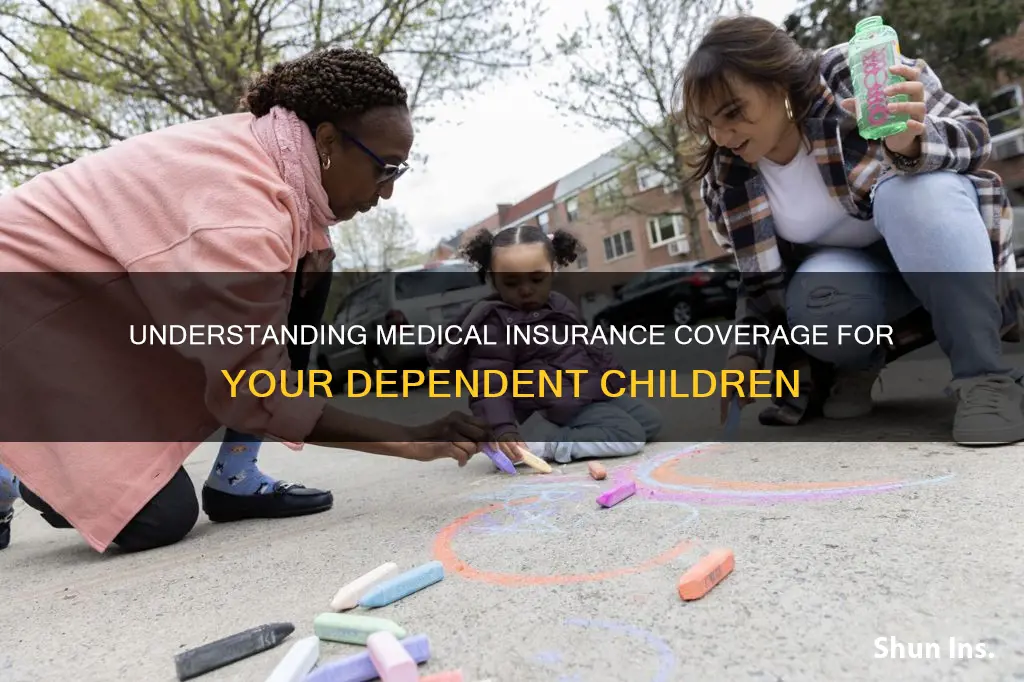 how does medical insurance work for your children dependents