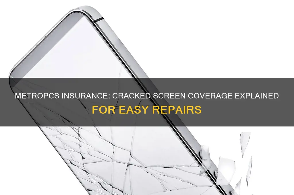 how does metropcs insurance cracked screens
