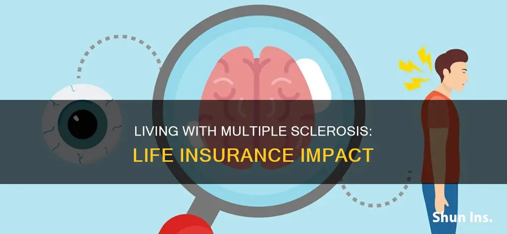 how does multiple sclerosis affect life insurance