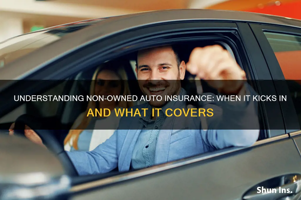 how does non owned auto insurance work