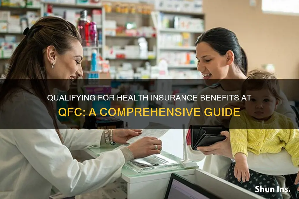 how does one qualify for health insurance benefits at qfc