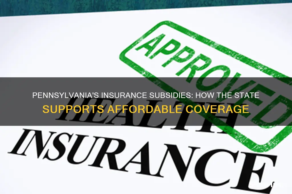 how does pennsylvania subsidize insurance