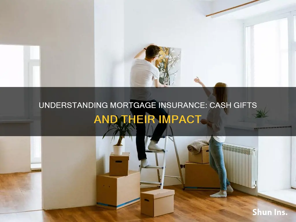 how does private mortgage insurance look at cash gifts