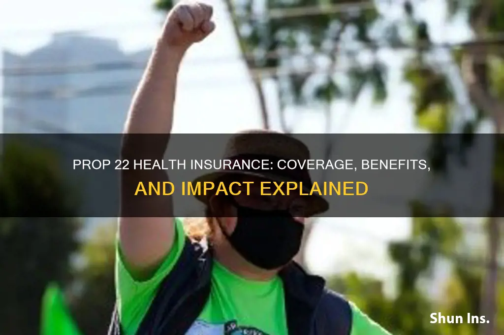 how does prop 22 provide health insurance