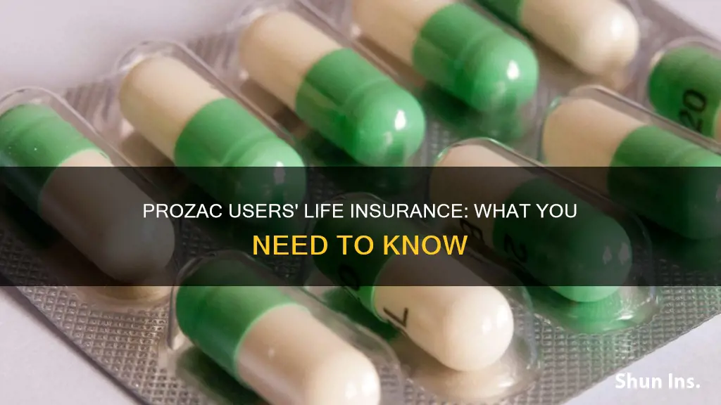 how does prozac affect insurability for life insurance