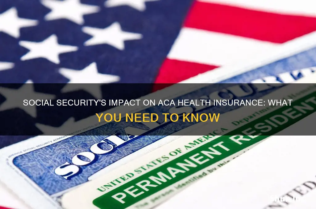 how does social security affect aca health insurance