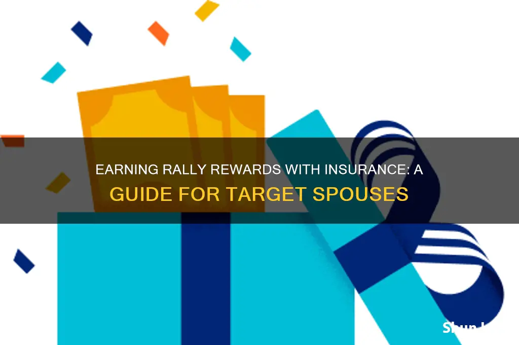 how does target spouse earn rally rewards with insurance