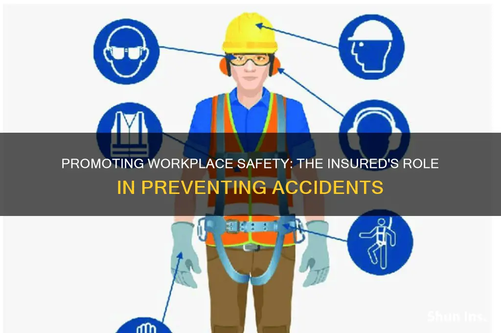 how does the insured promote safety in the workplace