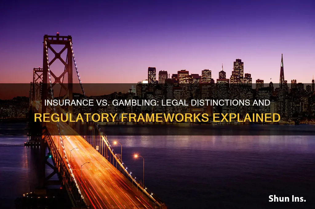 how does the law distinguish between insurance and gambling