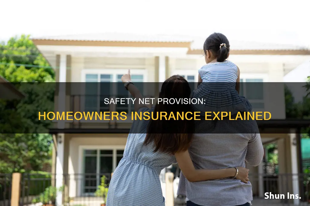 how does the safety net provision for homeowners insurance work