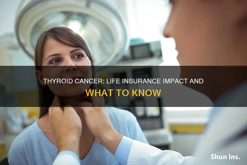 how does thyroid cancer affect life insurance