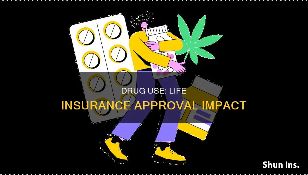 how drug use affects life insurance approval