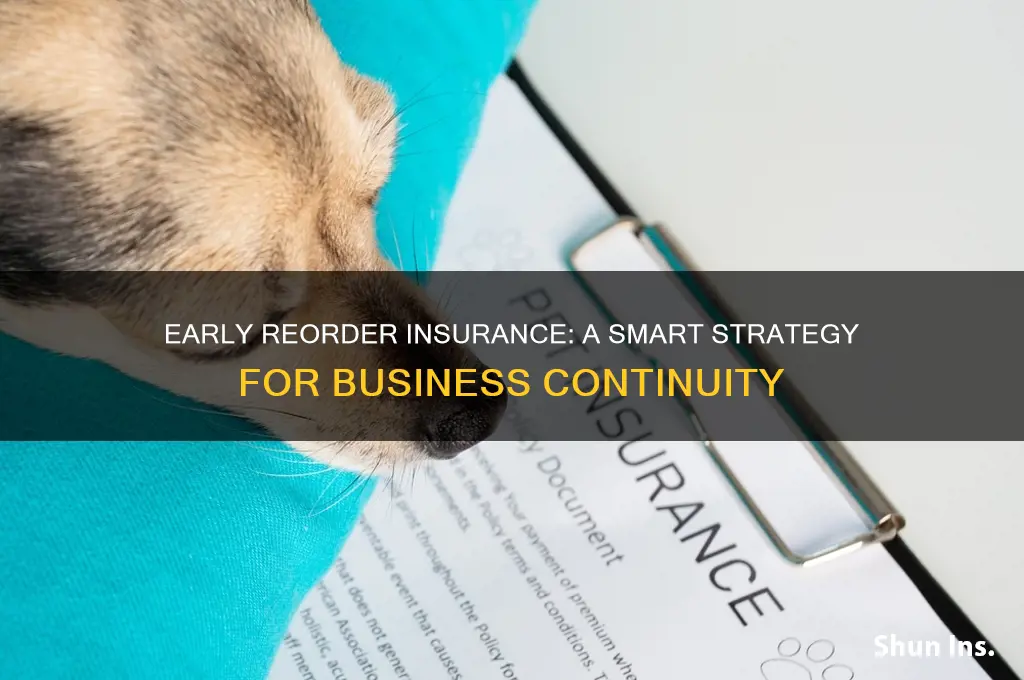 how early reorder insurance