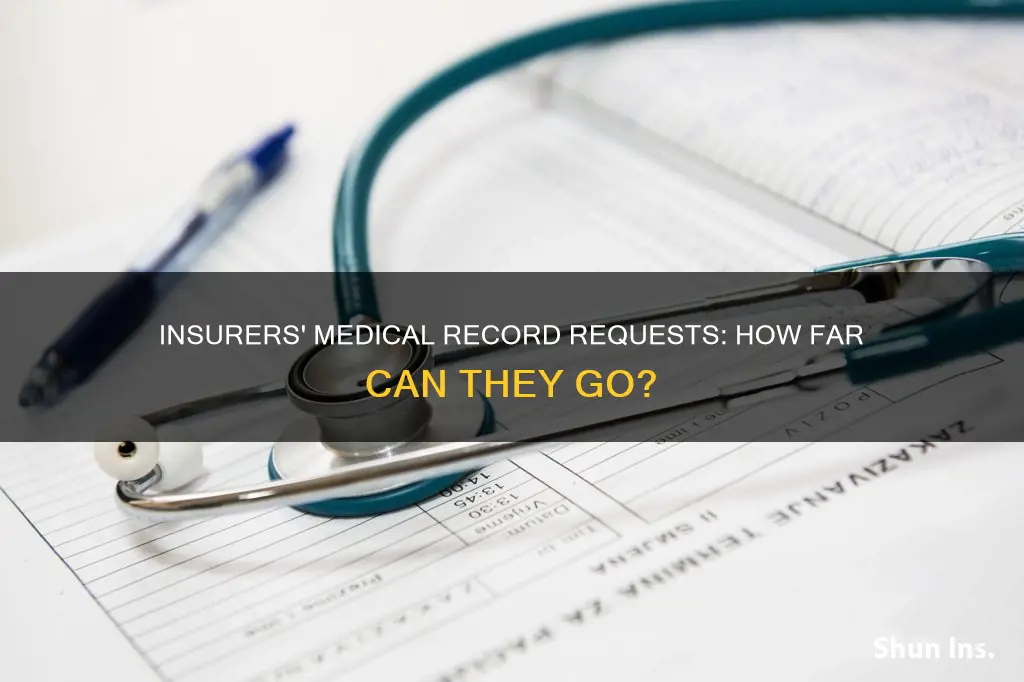 how far back can an insurance company request medical records