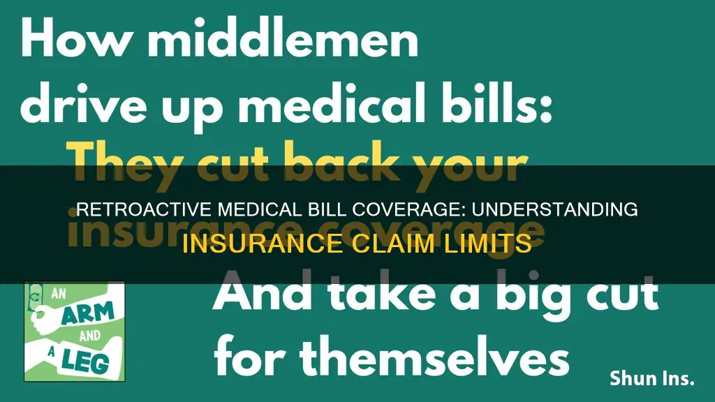how far back can insurance cover medical bills