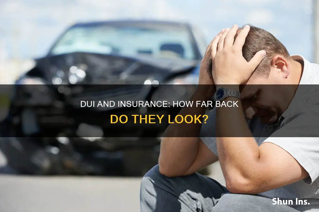 how far back does insurance check for dui