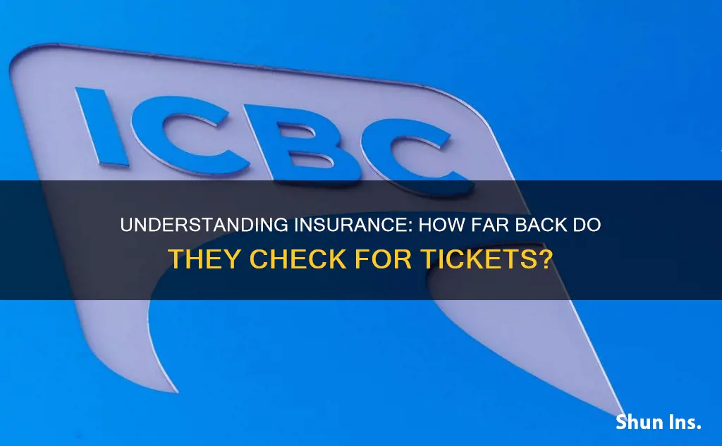 how far back does insurance check for tickets