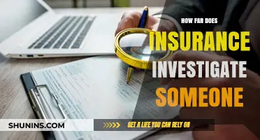 How Far Will Insurance Companies Investigate Your Claim?